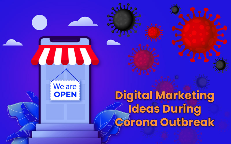 These are the best digital marketing ideas during the corona outbreak for Small businesses